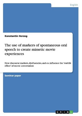 The use of markers of spontaneous oral speech to create mimetic movie experiences