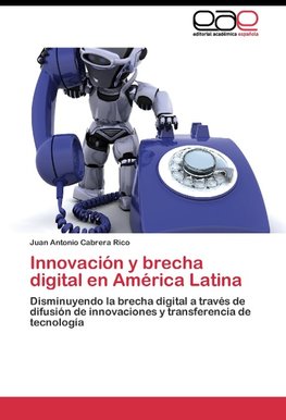 Innovación y brecha digital en América Latina