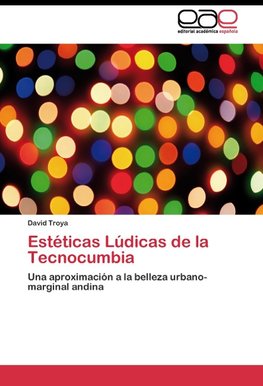 Estéticas Lúdicas de la Tecnocumbia