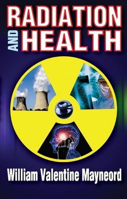 Mayneord, W: Radiation and Health