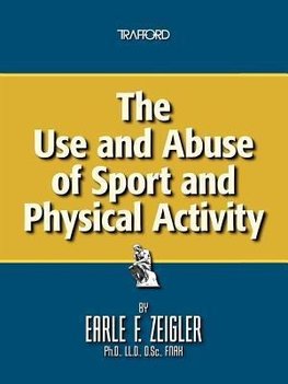 The Use and Abuse of Sport and Physical Activity