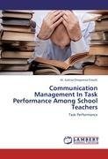 Communication Management In Task Performance Among School Teachers