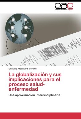 La globalización y sus implicaciones para el proceso salud-enfermedad