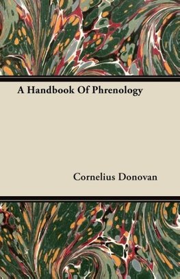 A Handbook Of Phrenology