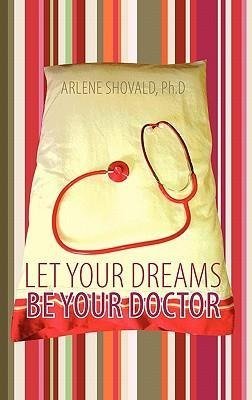 Let Your Dreams Be Your Doctor