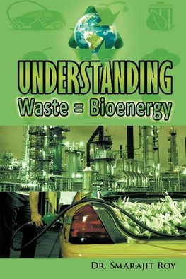 Understanding Waste = Bioenergy