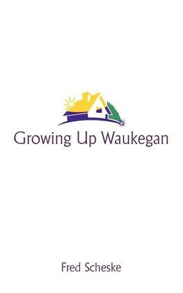 Growing Up Waukegan