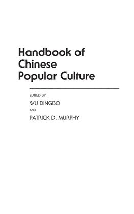 Handbook of Chinese Popular Culture