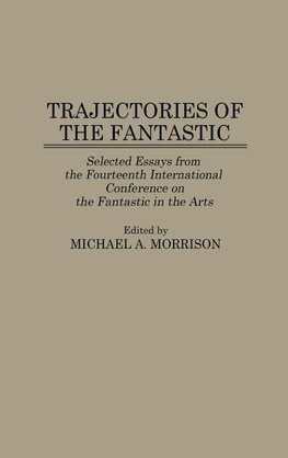 Trajectories of the Fantastic