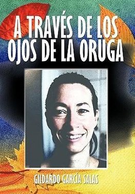 A Traves de Los Ojos de La Oruga