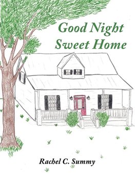 Good Night Sweet Home