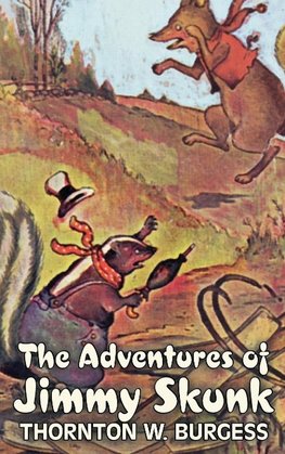 The Adventures of Jimmy Skunk by Thornton Burgess, Fiction, Animals, Fantasy & Magic