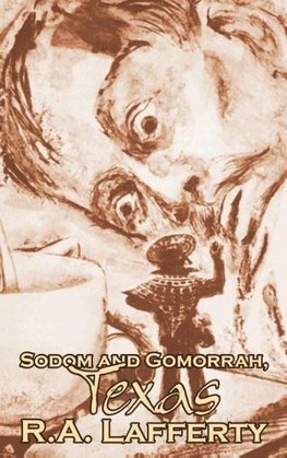 Sodom and Gomorrah, Texas, Texas by R. A. Lafferty, Science Fiction, Fantasy