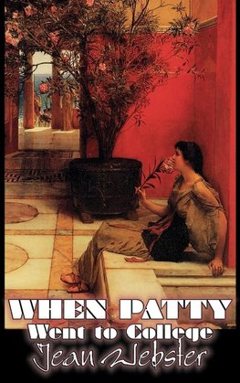 When Patty Went to College by Jean Webster, Fiction, Girls & Women, People & Places