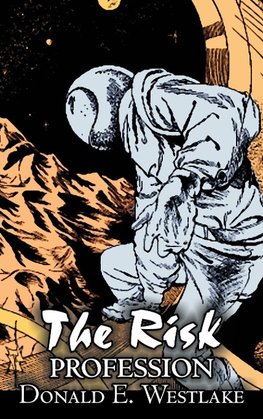 The Risk Profession by Donald E. Westlake, Science Fiction, Adventure, Space Opera, Mystery & Detective