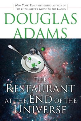 The Restaurant at the End of the Universe