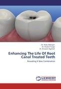 Enhancing The Life Of Root Canal Treated Teeth