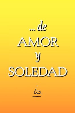 ... de Amor y Soledad