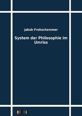 System der Philosophie im Umriss