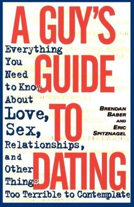 A Guy's Guide to Dating