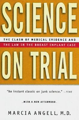 Angell, M: Science on Trial - The Clash of Medical Evidence