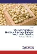 Characterisation of Glucono-d-lactone Induced Soy Protein Gelation