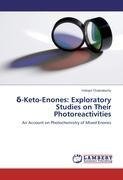 d-Keto-Enones: Exploratory Studies on Their Photoreactivities