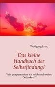 Das kleine Handbuch der Selbstfindung!