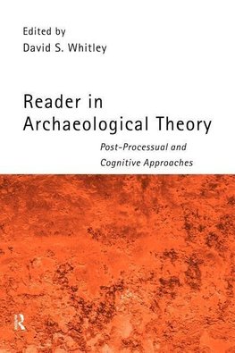 Whitley, D: Reader in Archaeological Theory