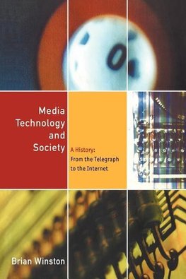 Winston, B: Media,Technology and Society