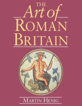 Henig, M: Art of Roman Britain