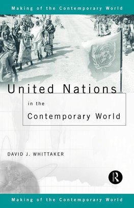 Whittaker, D: United Nations in the Contemporary World