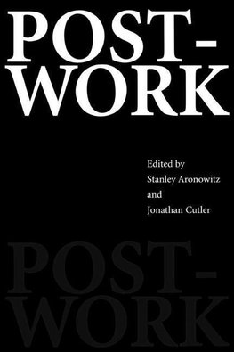 Aronowitz, S: Post-Work