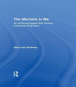 Downey, G: Machine in Me