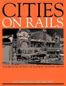 Bertolini, L: Cities on Rails