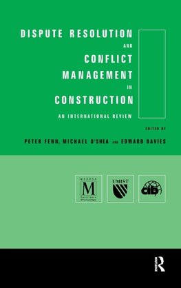 Dispute Resolution and Conflict Management in Construction