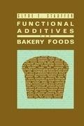 Functional Additives for Bakery Foods