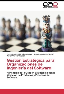 Gestión Estratégica para Organizaciones de Ingeniería del Software