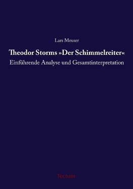 Theodor Storms »Der Schimmelreiter«