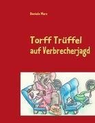 Torff Trüffel auf Verbrecherjagd