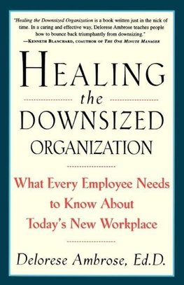 Healing the Downsized Organization