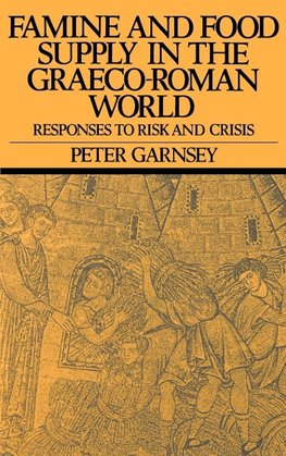 Famine and Food Supply in the Graeco-Roman World