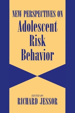 New Perspectives on Adolescent Risk Behavior