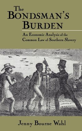 The Bondsman's Burden