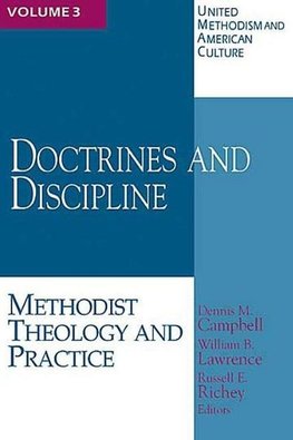 Doctrines and Discipline ( United Methodism & American Culture) Volume 3