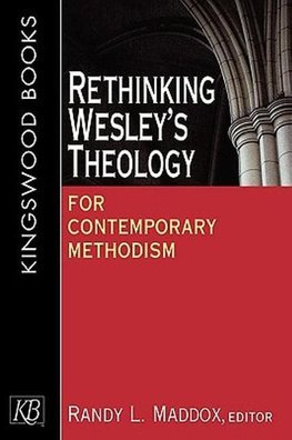 Rethinking Wesley's Theology