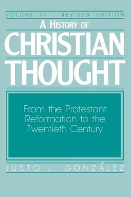 A History of Christian Thought Volume 3