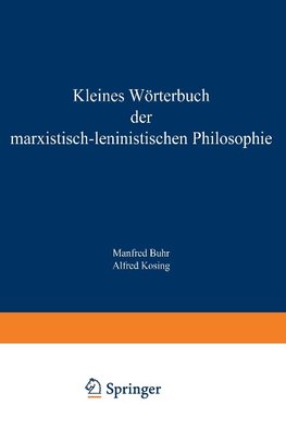 Kleines Wörterbuch der Marxistisch-Leninistischen Philosophie