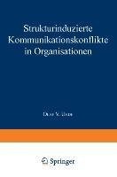 Strukturinduzierte Kommunikationskonflikte in Organisationen