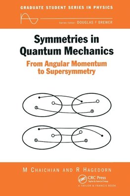 Chaichian, M: Symmetries in Quantum Mechanics